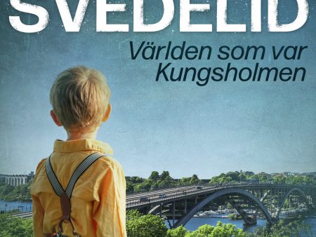 Världen som var Kungsholmen Online