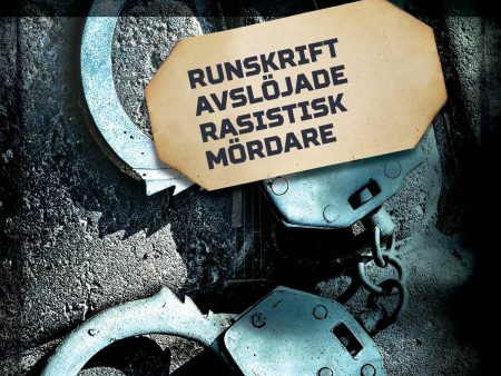 Runskrift avslöjade rasistisk mördare on Sale