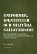 Uniformer, identiteter och militära själavårdare : en intervjustudie om prästers erfarenheter av institutionssjälavård i Försvarsmakten Online now