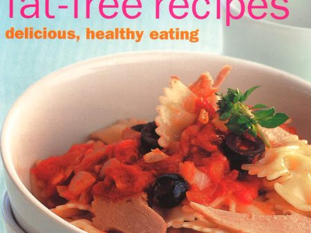 200 Fat Free Recipes Healthy Eating Cheap