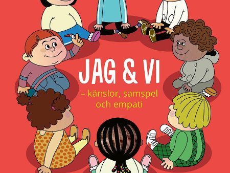 Jag & vi : känslor, samspel och empati - undervisningsmaterial för förskolan Discount