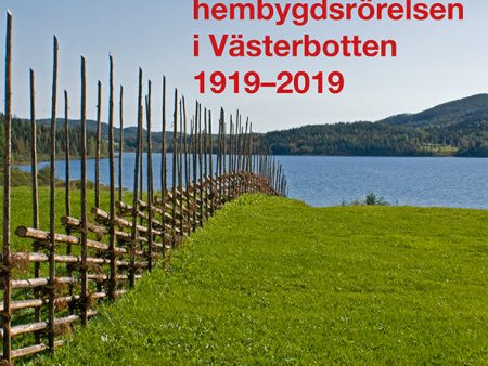 Hundra år med hembygdsrörelsen i Västerbotten 1919–2019 Discount