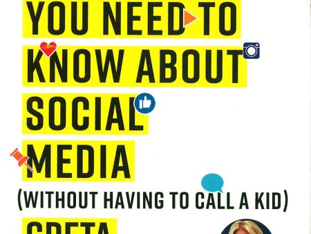 Everything You Need To Know About Social Media: Without Having To Call A Kid Supply