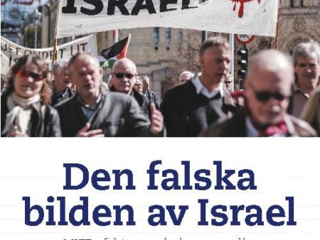 Den falska bilden av Israel : MIFF:s faktagranskning av medier och skolböcker on Sale