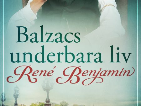 Balzacs underbara liv For Discount