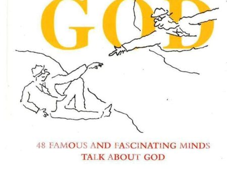 God: 48 Famous And Fascinating Minds Talk About God Cheap