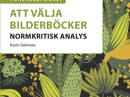 Förskolepocket Att välja bilderböcker : Normkritisk analys Sale