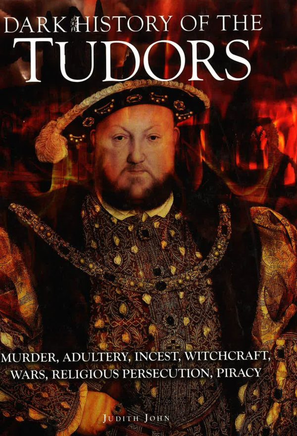 Dark History Of The Tudors (Dark Histories) Online Sale