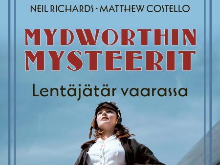 Mydworthin mysteerit: Lentäjätär vaarassa Sale